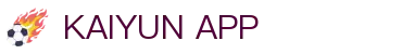 Kaiyun-开云（中国）官方网站_KAIYUN SPORTS